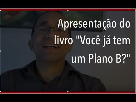 Apresentação do livro “Você já tem um Plano B?”